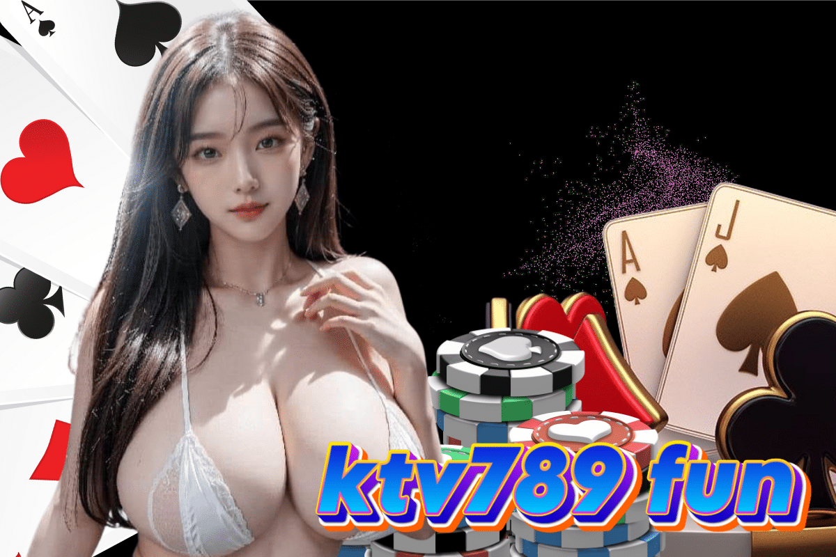 ktv789 fun เว็บตรง